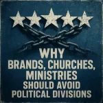 Why Brands, Churches, Ministries Should Avoid Political Divisions 3 National Association of Christian Ministers